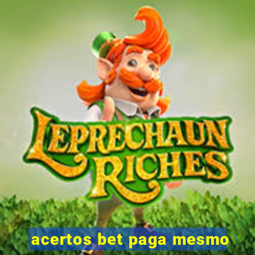 acertos bet paga mesmo